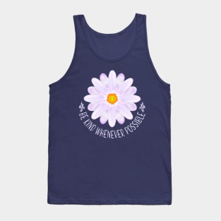 Be Kind Whenever Possible Tank Top